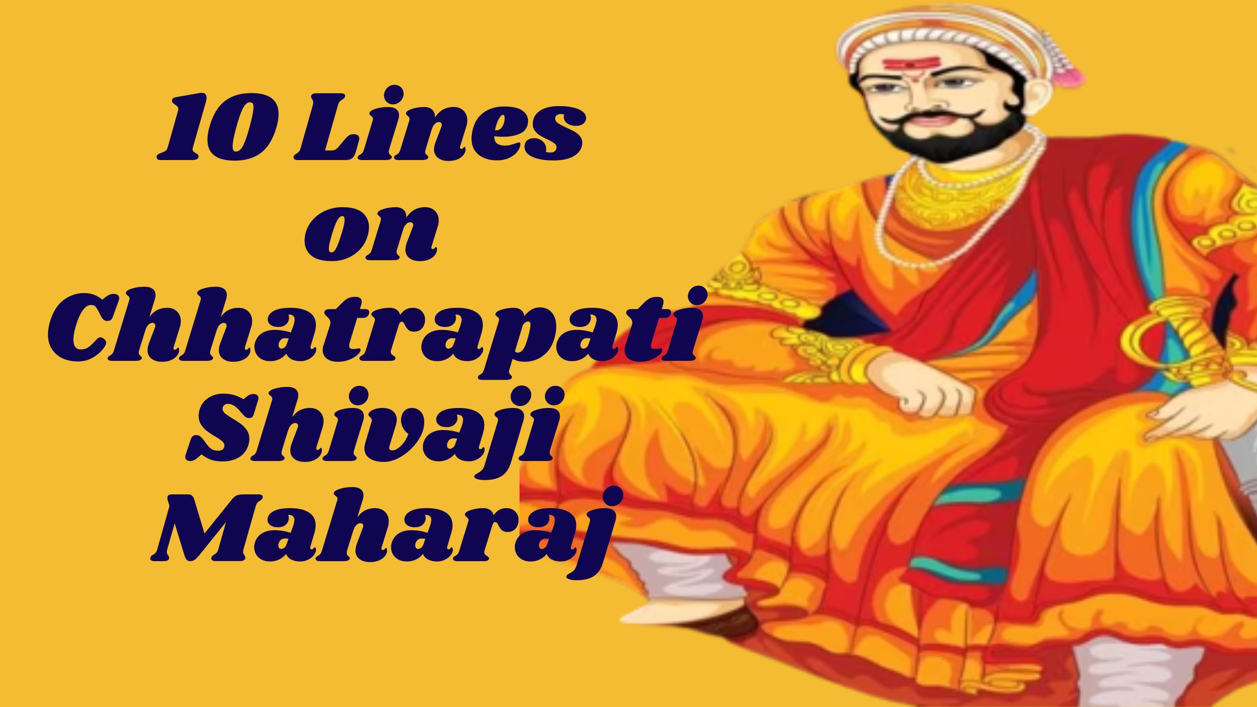 10 Lines on Chhatrapati Shivaji Maharaj