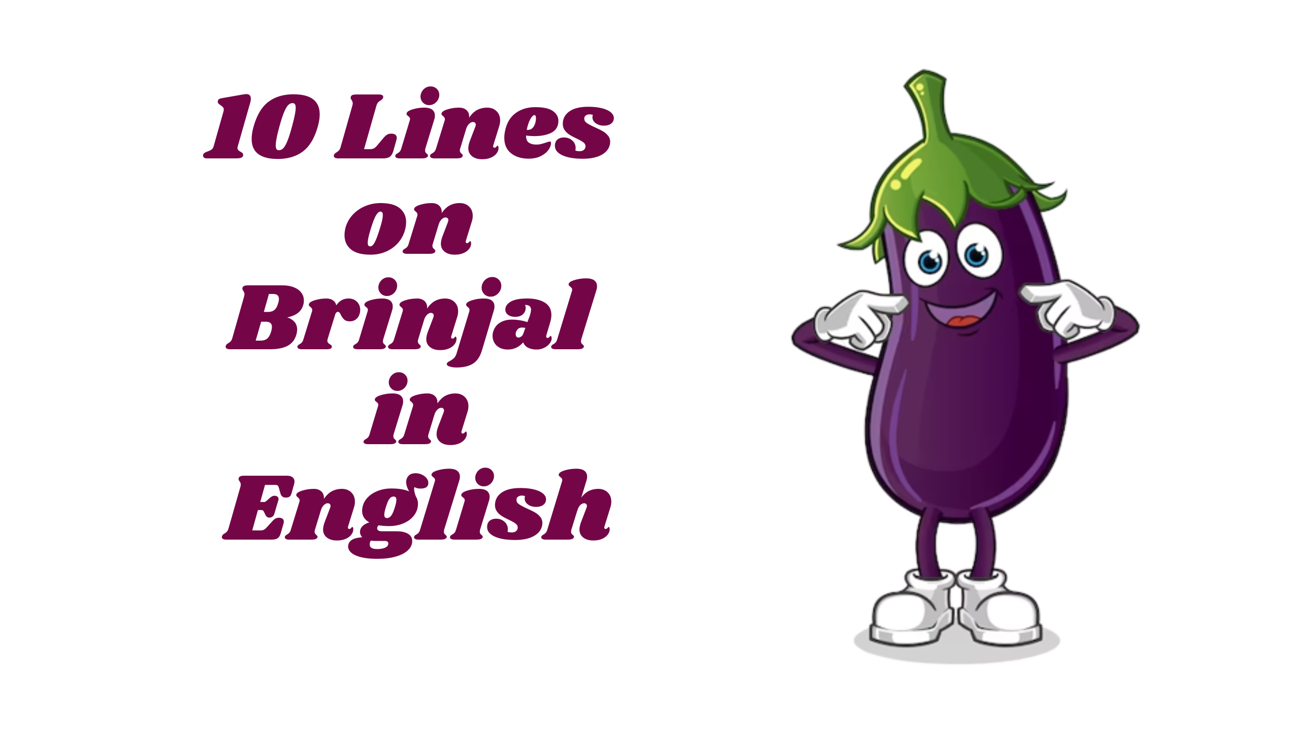 10 Lines on Brinjal
