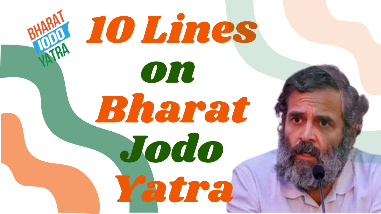 10 Lines on Bharat Jodo Yatra