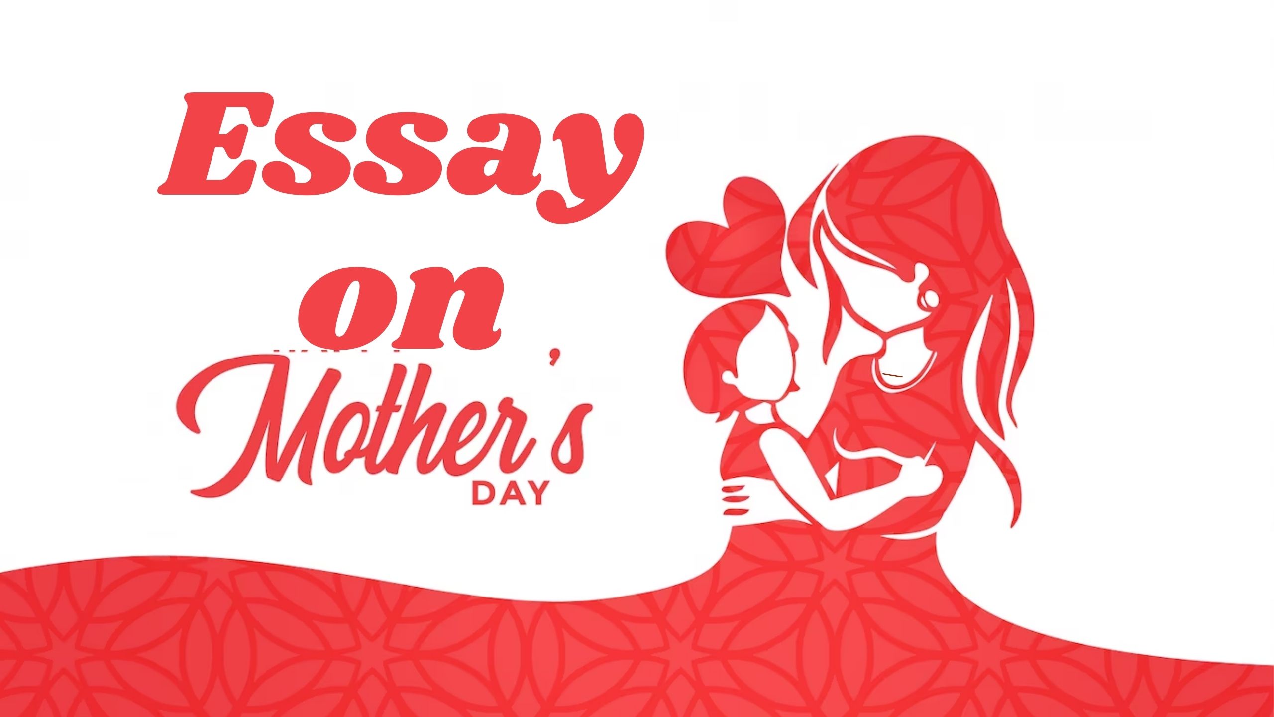 Essay on mothers dAY