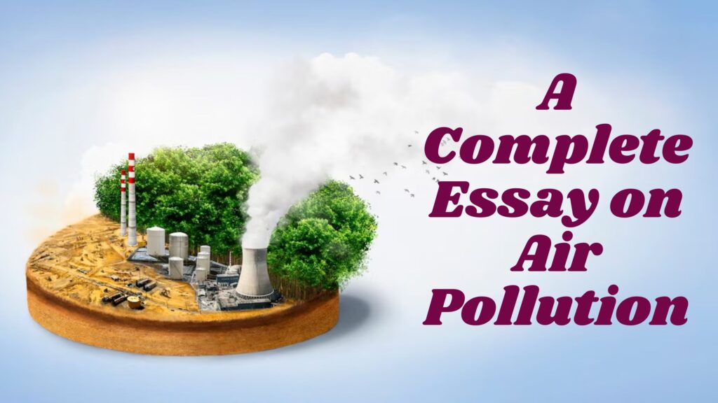 A Complete Essay on Air Pollution