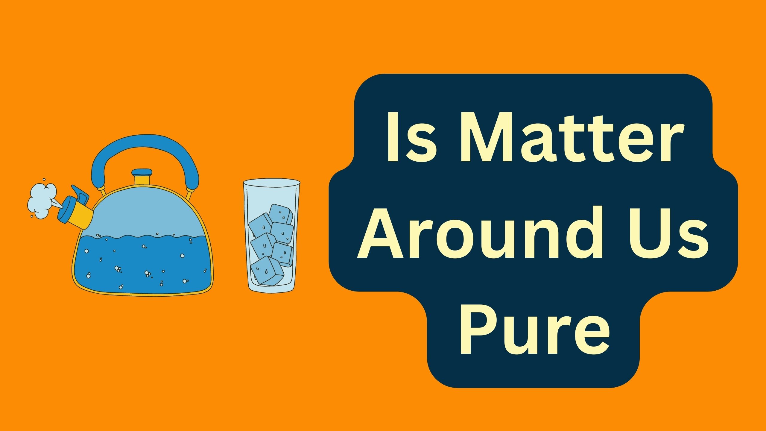 Is Matter Around Us Pure | NCERT Solutions for Class 9 | Science Chapter 2