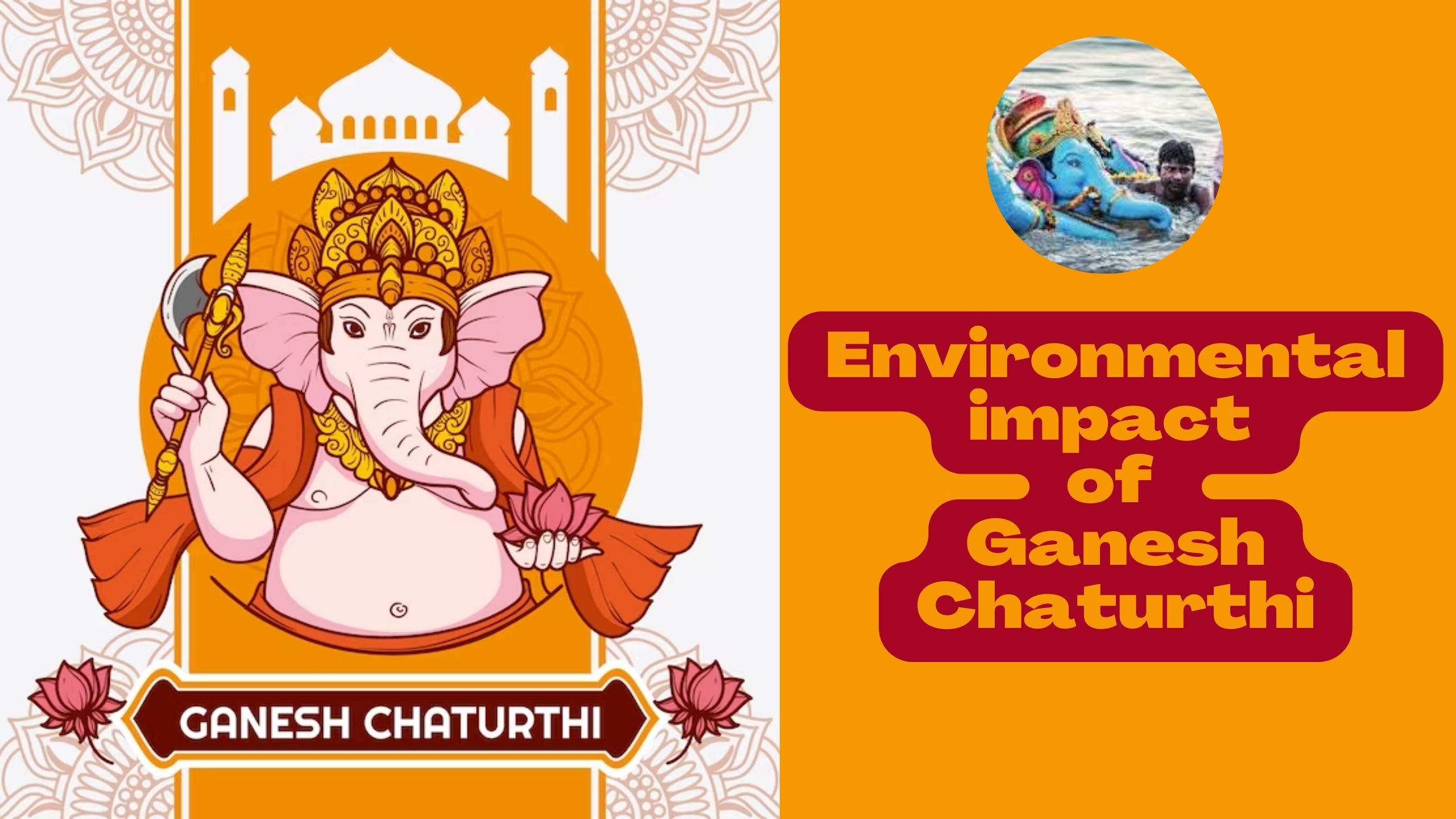 The Environmental impact of Ganesh Chaturthi | How to make Ganesh Chaturthi Eco-friendly?