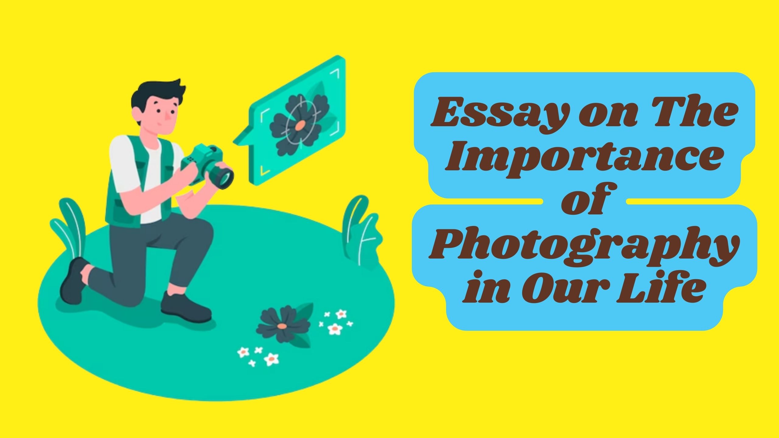 The Importance of Photography in Our life