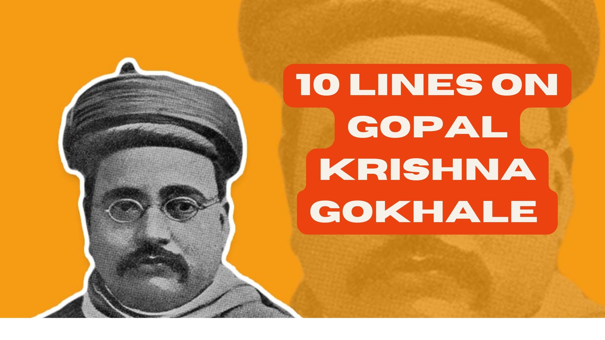 10 Lines on Gopal Krishna Gokhale