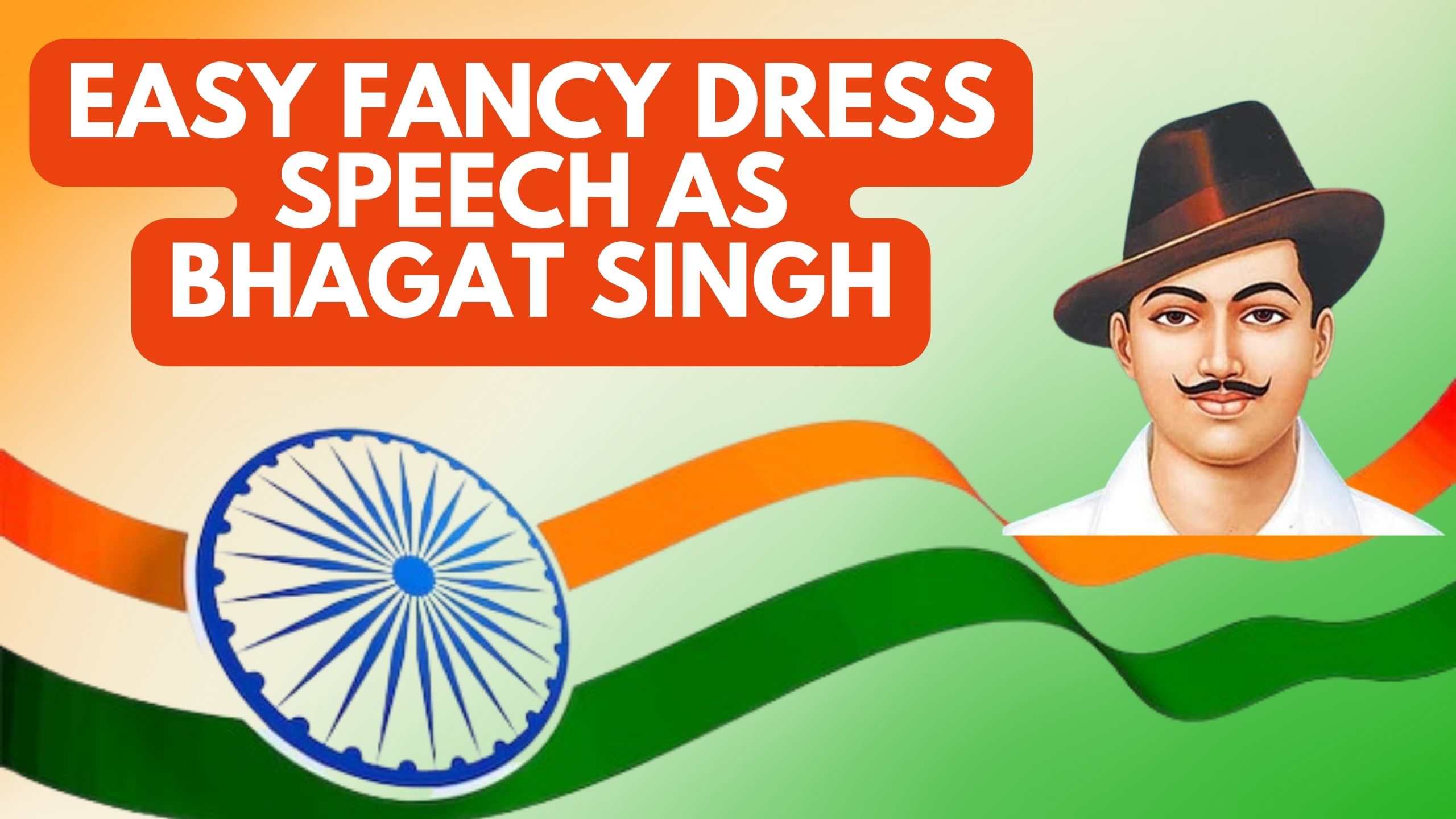 Fancy Dress Competition Speech as Bhagat Singh