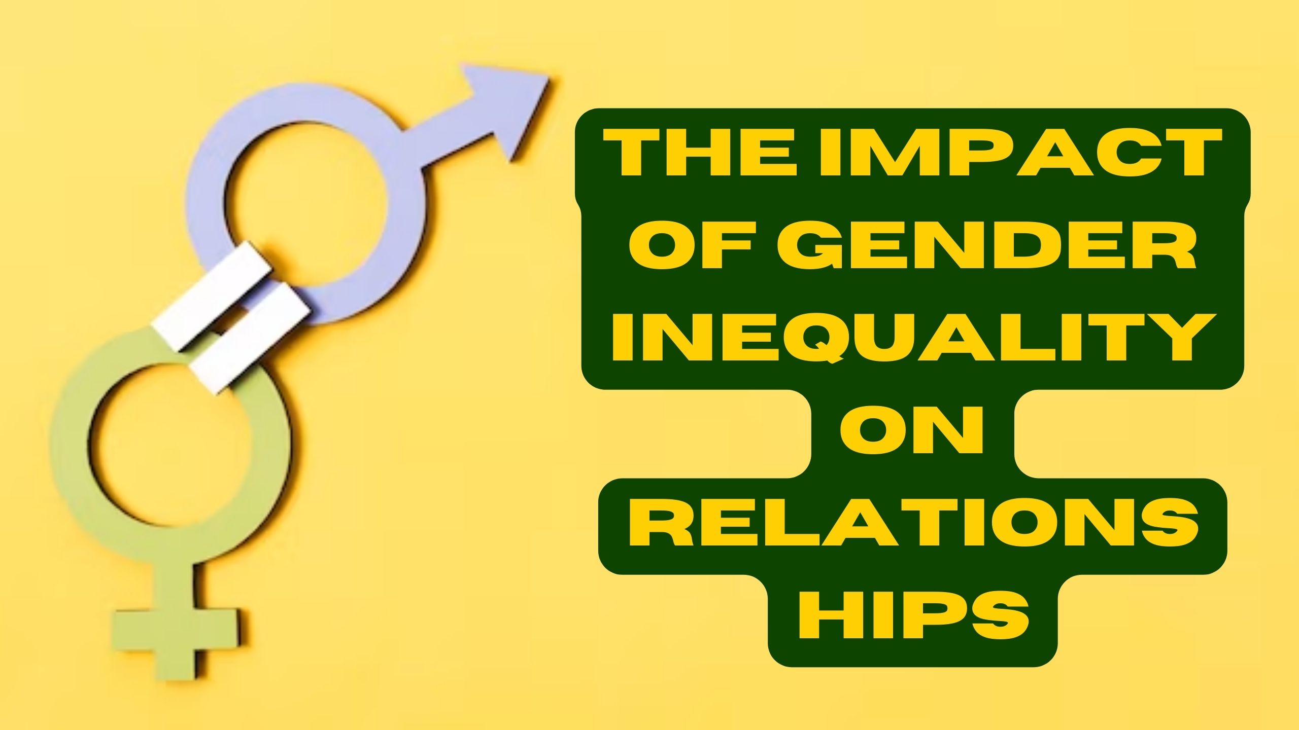 The Impact of Gender Inequality on Relationships
