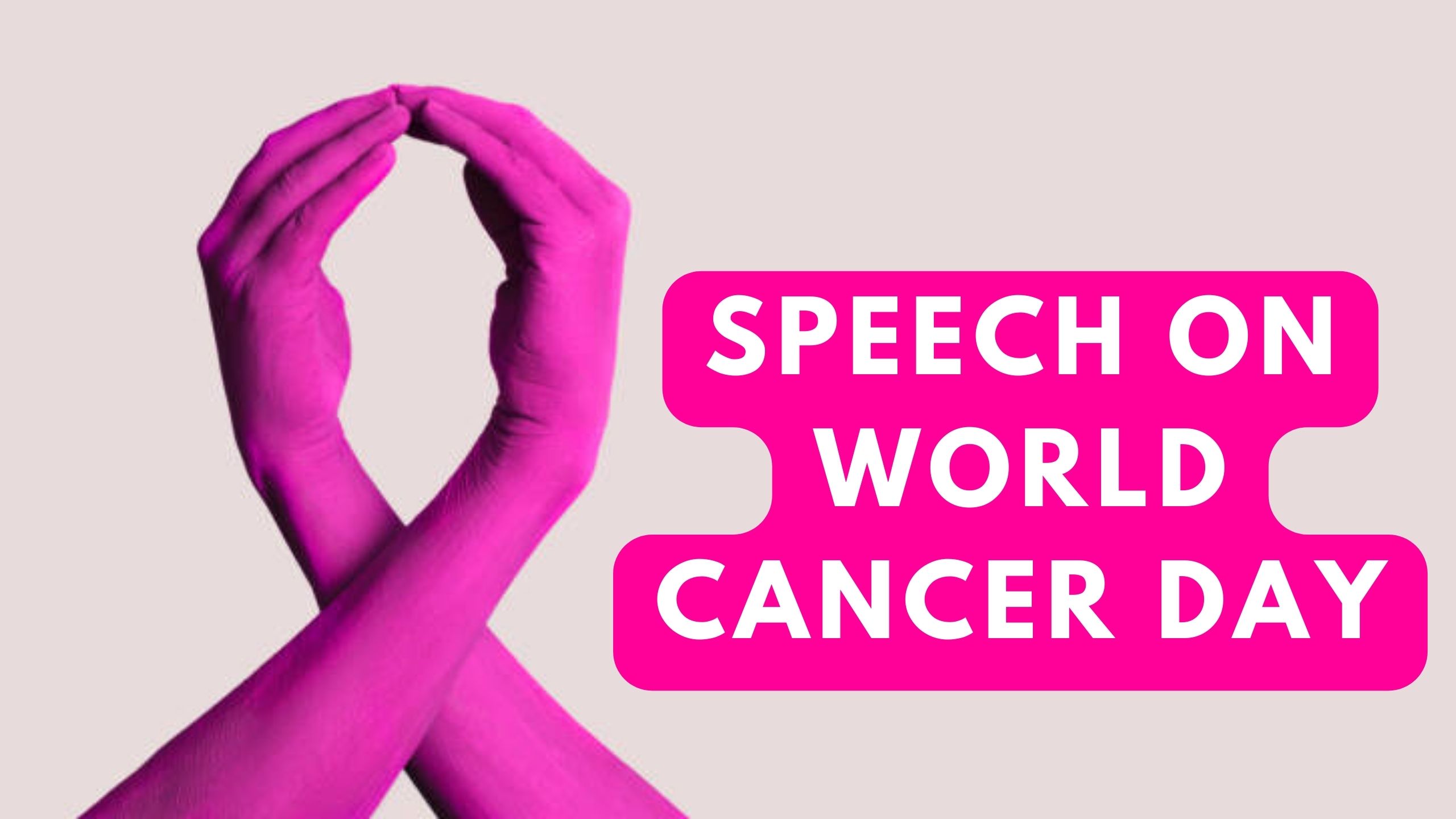 Speech on world cancer day