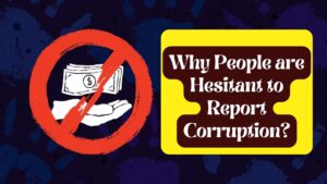 Why People are Hesitant to Report Corruption?